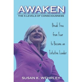 Awaken: The 5 Levels of Consciousness