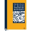 Principles of Machine Operation and Maintenance