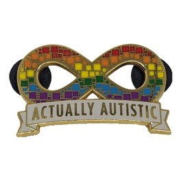 Actually Autistic Autism Pride Rainbow Infinity Symbol Celebrate Neurodiversity Enamel Pin