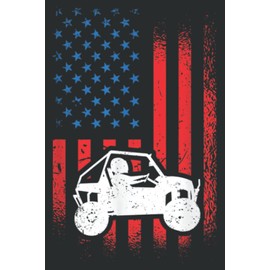 Patriotic Utv Driver, American Flag Utv Sxs Side-by-Side: Lined Journal Notebook Birthday Gift Present - 6x9 inches - 120 Pages