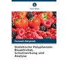 Diätetische Polyphenole: Bioaktivität, Schutzwirkung und Analyse: DE
