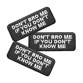 U-Sky Sew or Iron on Embroidered Patches | Don't BRO ME IF You Don't Know ME Text Design | Street Style Statement | Urban Fashion Enthusiasts | Jackets Bags Hats | 3.9"x1.5" 3PCs Pack