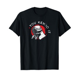 You Kendo It Japanese Martial Arts Kendo T-Shirt