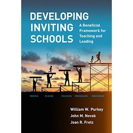 Developing Inviting Schools: A Beneficial Framework for Teaching and Leading