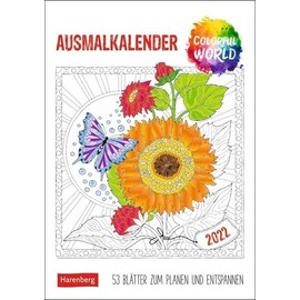 Colorful World Colouring Calendar 2022: 53 Sheets for Planning and Relaxing