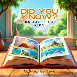 DID YOU KNOW? NATURE FUN FACTS FOR KIDS: Beginning Readers Book.Easy Sentences written in upper and lower case letters
