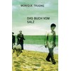 Das Buch vom Salz: Roman