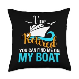 I'm Retired 2025 You Can Find Me On My Boat Cruise Trip Throw Pillow
