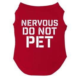 Nervous Do Not Pet Dog Tee Shirt Sizes for Puppies, Toys, and Large Breeds (Red, 3X-Large 156)