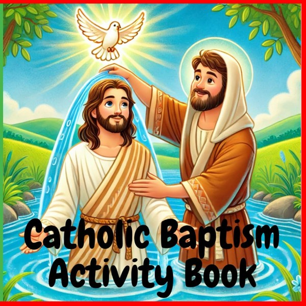 Catholic Baptism Activity Book: A coloring and activity book to