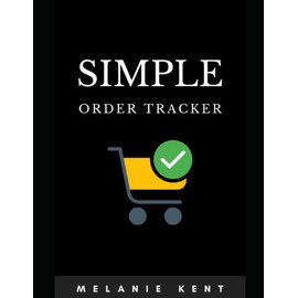 Simple Order Tracker Notebook -business planner for entrepreneurs - Ecommerce Order Tracker: Best Tool To Manage your Orders Online