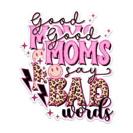 (2 Pack) Good Moms Say Bad Words Magnets - Funny Mom Quote Magnets - Mom Humor Magnets - Mother's Day Magnets- 5" On Longest Side - for Fridges, Toolboxes, Cars - Made in USA - MAG2946