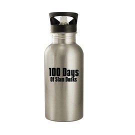 Knick Knack Gifts 100 Days Of Slam Dunks - 20oz Stainless Steel Water Bottle, Silver, US-C-04-24-05-010563-04-65-18-20