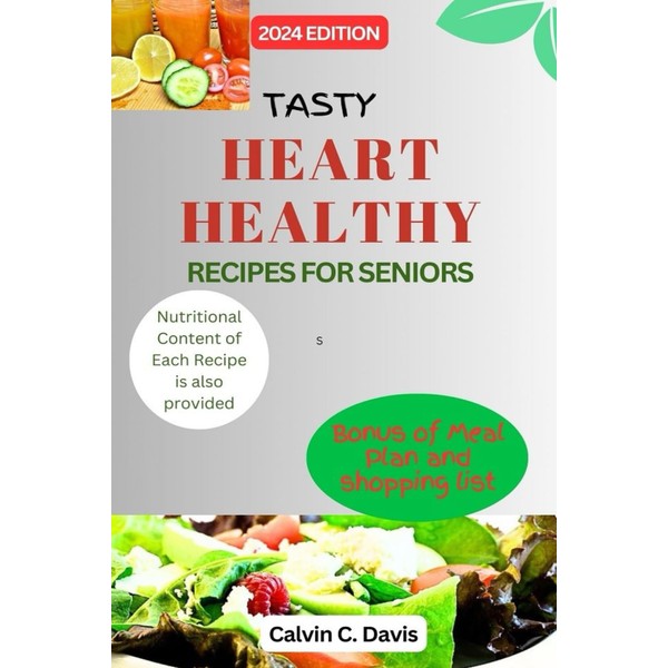 Tasty Heart Healthy Recipe for Seniors: Easy Made Anti-Inflammatory Diet