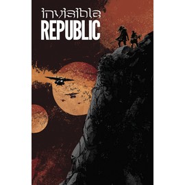 Invisible Republic Volume 3