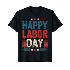 Happy Labor Day Men Women Kids T-Shirt