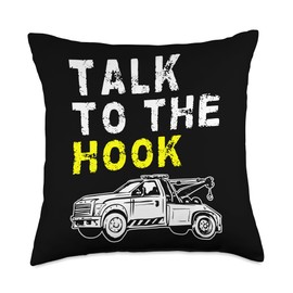 Talk To The Hook Tow Truck Driver Throw Pillow