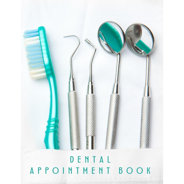 DENTAL APPOINTMENT BOOK: Undated 52 Week Client Appointment Book for