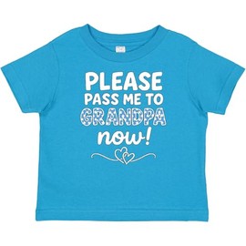 inktastic Please Pass Me to Grandpa Now Cute Baby Outfit Gift Baby T-Shirt 18 Months Turquoise 45e38