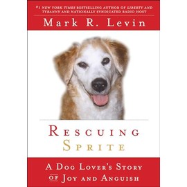 Rescuing Sprite: A Dog Lover's Story of Joy and Anguish