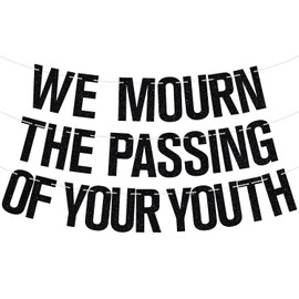 We Mourn the Passing of Your Youth Banner, Death to My Youth Decor, Funeral Birthday Banner for 20th 30th 40th 50th Birthday Decorations Supplies