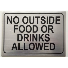 BuildingSigns.com NO Outside Food OR Drinks Allowed Sign (Brushed Aluminum 7x10)-REF24-10