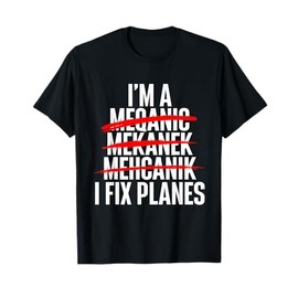 I Fix Planes - Aircraft Mechanic Plane Aviation Technician T-Shirt