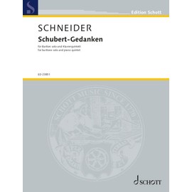 Schubert-Gedanken: Cycle based on lieder by Franz Schubert (1797-1828). baritone, violin, viola, cello, double bass, piano. Partition et parties.