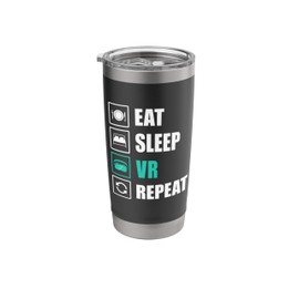 Eat Sleep VR Repeat Fun Virtual Reality Gamer Developer Stainless Steel Insulated Tumbler