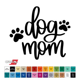 Oracal 651 Dog Mom Die Cut Permanent Sticker Vinyl Decal  4" CHOOSE COLOR