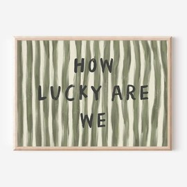 How Lucky Are We Poster - Olive Green Stripe Horizontal, Trendy Aesthetic Home Decor, Cute Positive Quote Poster Gift - Options: Style 1, Size: 24x36 inch (60cm x 91cm)