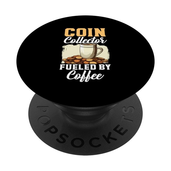 Coin Collector Numismatist Currency Coin Collecting PopSockets Adhesive PopGrip