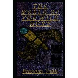 The World of The Wild Hunt: A Guide To The Way of The Hunter