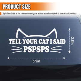 GAOLAOSY Tell Your Cat I Said Pspsps Car Sticker Decal, 6.2" × 2.7" Waterproof Truck Window Bumper Vinyl Decal, Funny Cute Car Decoration Accessories for Laptop Luggage Computer Phone (2PCS)