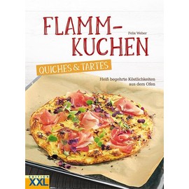 Flammkuchen, Quiches & Tartes: Heiß begehrte Köstlichkeiten aus dem Ofen