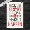JSC JSC147 Stay Positive Work Hard & Make It Happen