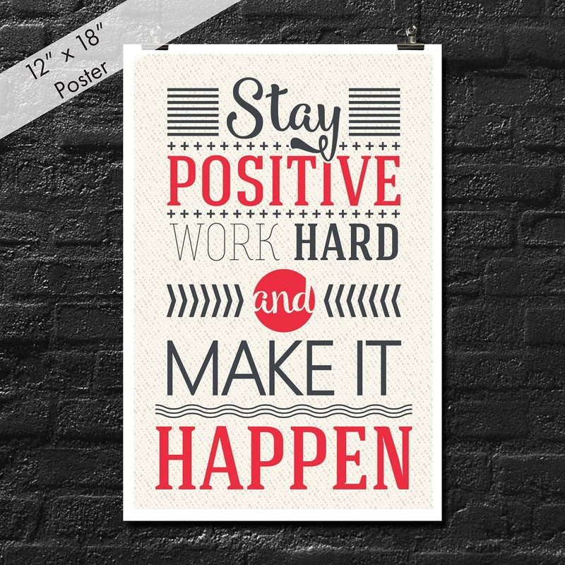 JSC JSC147 Stay Positive Work Hard & Make It Happen