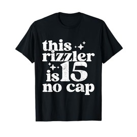 This Rizzler Is 15 No Cap 15 yr Old Bday Funny 15th Birthday T-Shirt