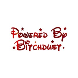 Powered by Bitchdust Parody Funny Decal Vinyl Sticker Auto Car Truck Wall Laptop | Red Holographic | 7.5" x 3"