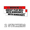 WARNING Doesnt Play Well With Democrats - Republican Sticker Decal