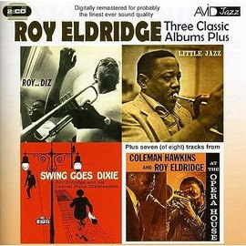 Three Classic Albums Plus (Roy And Diz / Little Jazz / Swing Goes Dixie)