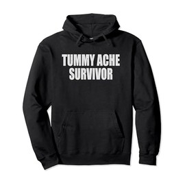 Tummy Ache Survivor Pullover Hoodie