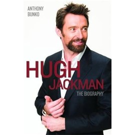 Hugh Jackman: The Biography