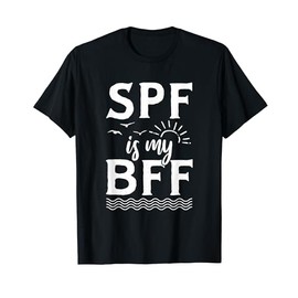 SPF Is My BFF Dermatology Nurse T-Shirt
