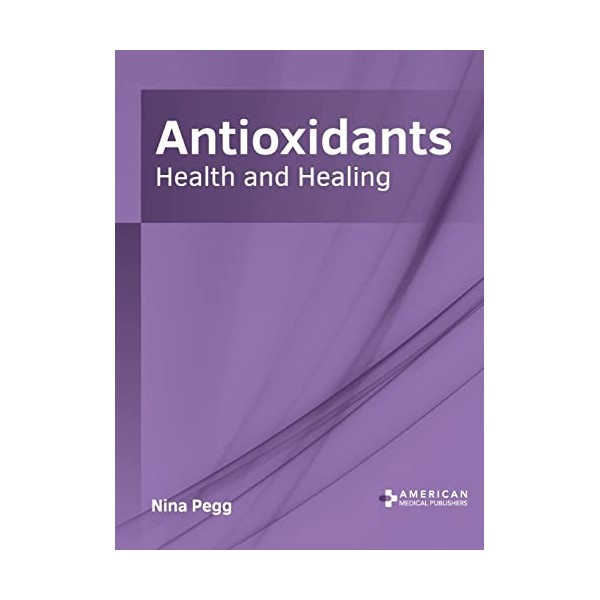Antioxidants: Health and Healing