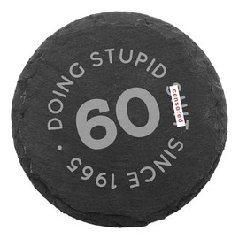 Doing Stupid .... Since Engraved Slate Coaster Funny 60th Birthday Gift for Men Women