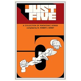 Just Five (Children's Song Collection): Unison - Pentatonic Songs