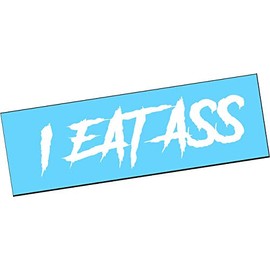 I EAT ASS Vinyl Decal Sticker Diesel Truck JDM Car Turbo Boost Lifted Drift V2