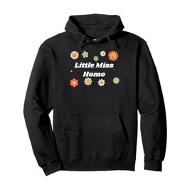 Little Miss Homo - cute gay gifts for men and women Pullover Hoodie