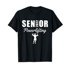 2022 Senior Powerlifting Class Of 2022 Varsity Weight Lift T-Shirt